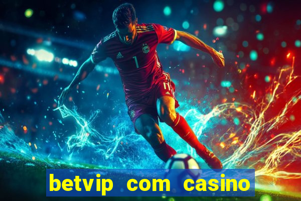 betvip com casino pgsoft fortune tiger